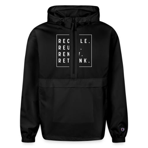 Recycle Reuse Renew Rethink Crisis Environmenta - Champion Packable Jacket