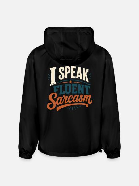 I Speak Fluent Sarcasm Tshirt - Champion Packable Jacket - black