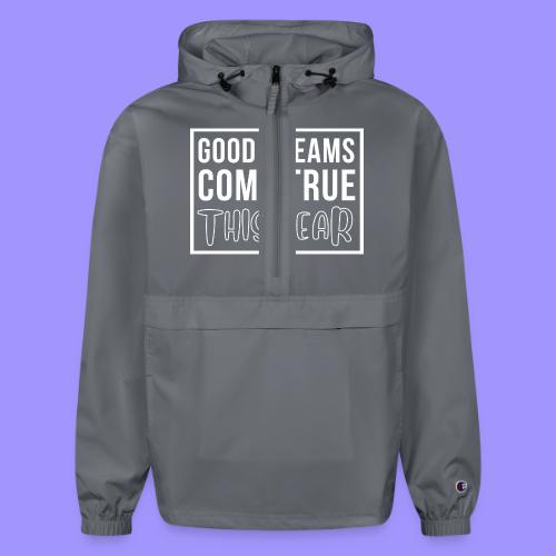 Good Dreams Come True This Year - New Year Wishes - Champion Packable Jacket