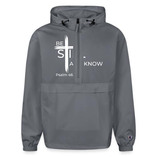 Be still and know that I AM GOD - Psalm 46:10 - Champion Packable Jacket