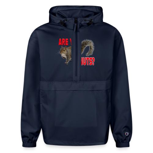 Are You Nuts? - Champion Packable Jacket