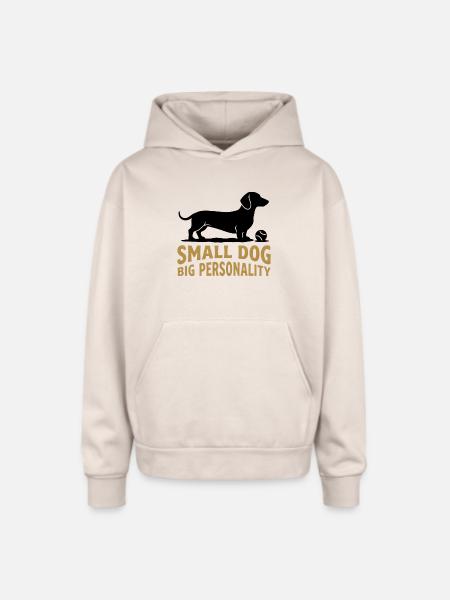 Small Dog Big Personality - Oversized Hooded Sweatshirt - Sand