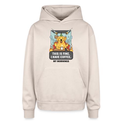 🔥 Funny Dog Meme “This Is Fine, I Have Coffee” - Oversized Hooded Sweatshirt