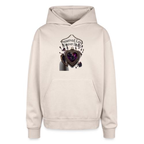 Preserved Love (Forever Dead) T-Shirt - Oversized Hooded Sweatshirt