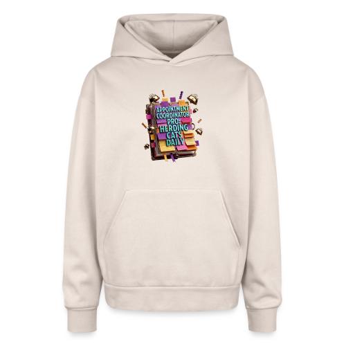 Appointment Coordinator Pro T-Shirt | Herding Cats - Oversized Hooded Sweatshirt