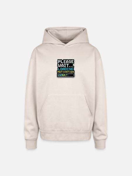 Please Wait Loading Motivation - Oversized Hooded Sweatshirt - Sand