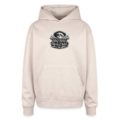 Stay Wild Moon Child - Oversized Hooded Sweatshirt