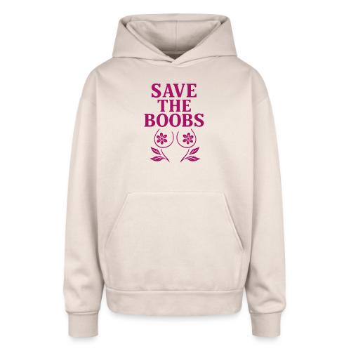 Save the boobs! - Oversized Hooded Sweatshirt