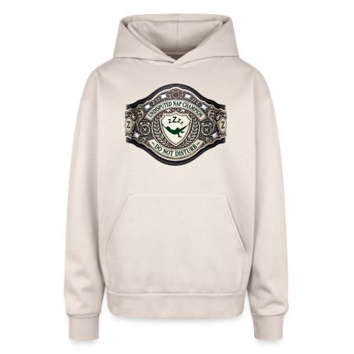 Nap Champion Belt T Shirt - Oversized Hooded Sweatshirt