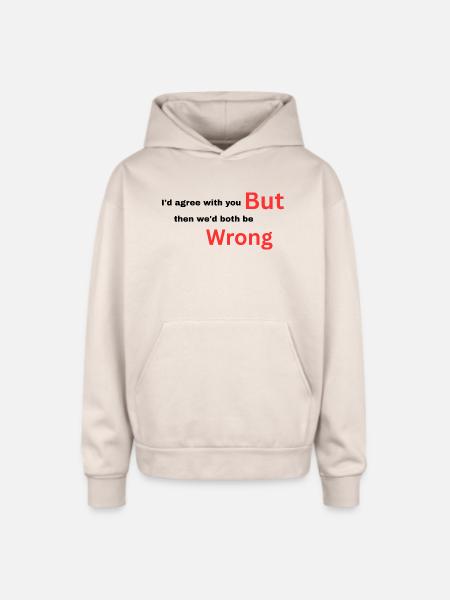 I-d_agree_with_you typography design - Oversized Hooded Sweatshirt - Sand