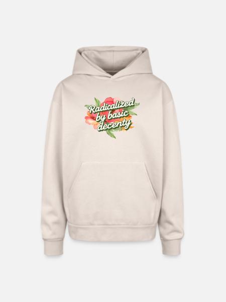 Radicalized by Basic Decency - Oversized Hooded Sweatshirt - Sand