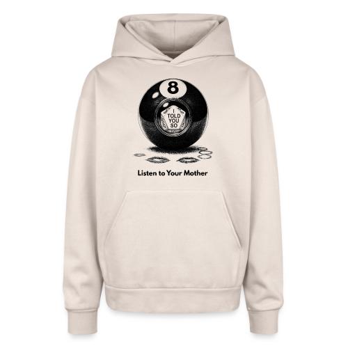 Sarcastic Mom T-Shirt Magic 8-Ball Oracle - Oversized Hooded Sweatshirt