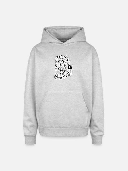 Own It: She Says So - Oversized Hooded Sweatshirt - heather grey