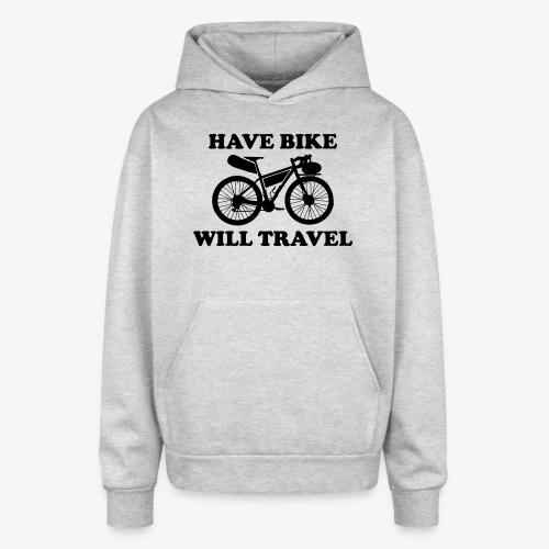 have bike will travel - Oversized Hooded Sweatshirt