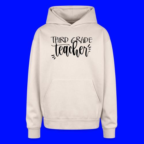 Third Grade Teacher T-Shirts - Oversized Hooded Sweatshirt