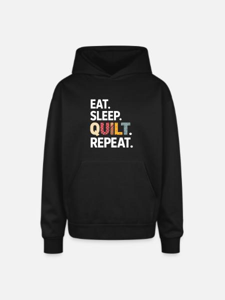Eat Sleep Quilt Repeat - Oversized Hooded Sweatshirt - black