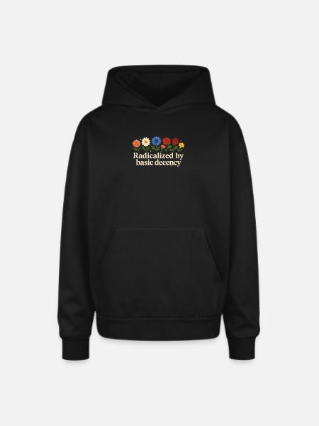 Radicalized By Basic Decency - Oversized Hooded Sweatshirt - black