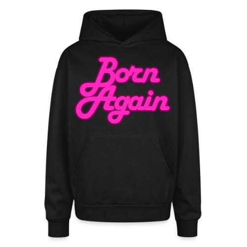Born again salvation - Oversized Hooded Sweatshirt