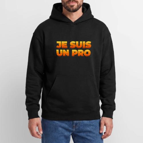Je suis un pro - Oversized Hooded Sweatshirt