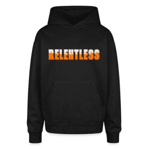 Relentless Motivation Design – Bold Statement - Oversized Hooded Sweatshirt