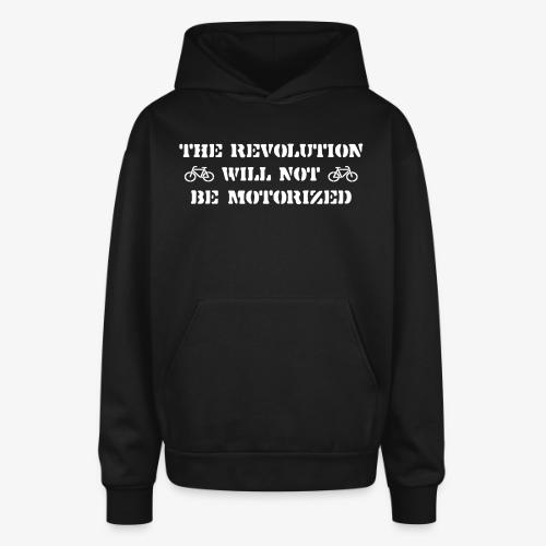 The Revolution Will Not Be Motorized - Oversized Hooded Sweatshirt