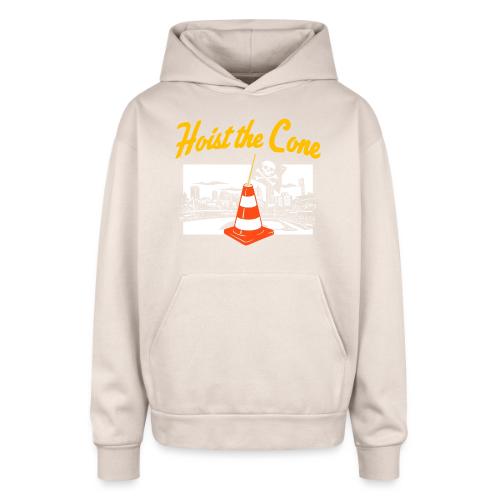 Hoist The Cone - Oversized Hooded Sweatshirt