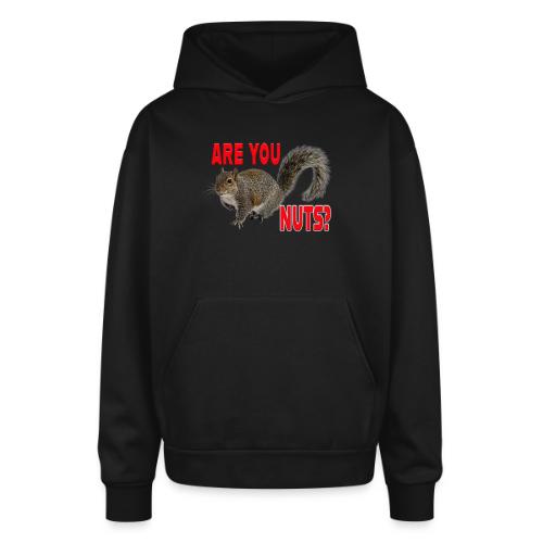 Are You Nuts? - Oversized Hooded Sweatshirt