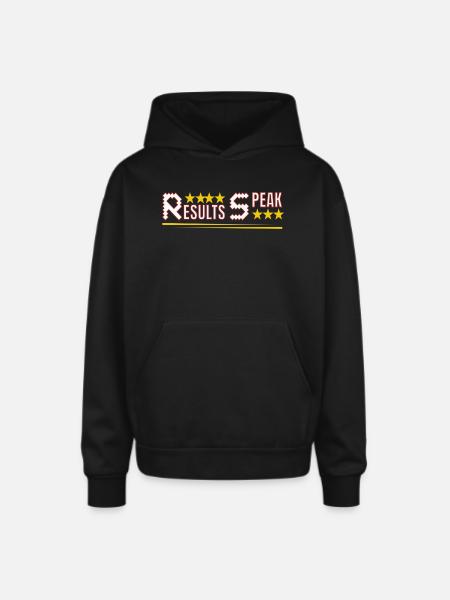 RESULTS SPEAK – Motivational - Oversized Hooded Sweatshirt - black