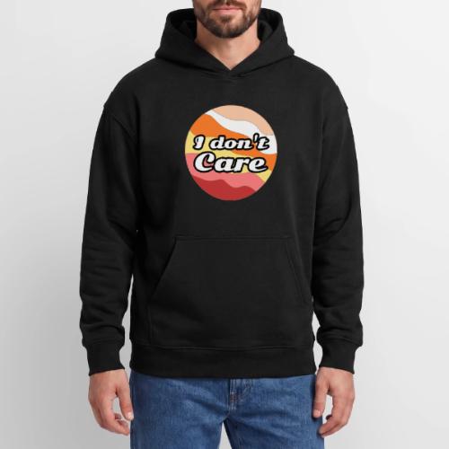 I Don’t Care Vibes - Oversized Hooded Sweatshirt