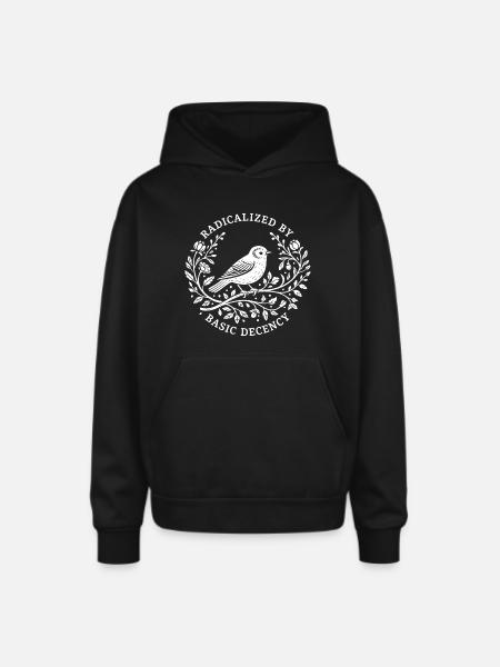 Radicalized by Basic Decency - Oversized Hooded Sweatshirt - black