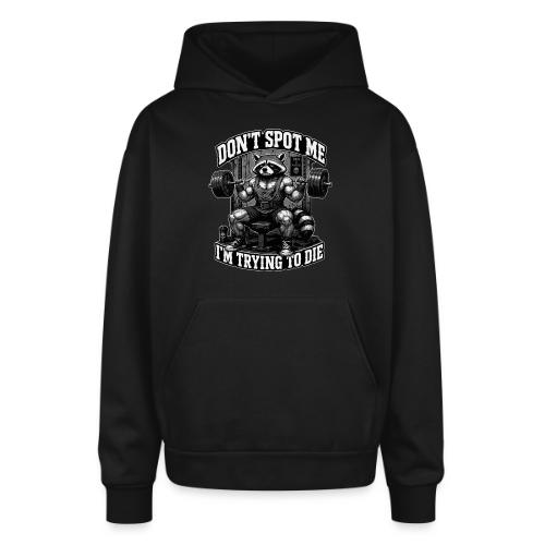 Raccoon Lifter Don’t Spot Me - Oversized Hooded Sweatshirt