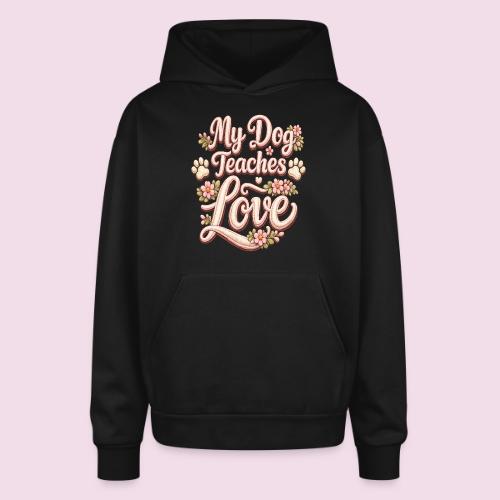 My Dog Teaches Love Faux Embroidery Style - Oversized Hooded Sweatshirt