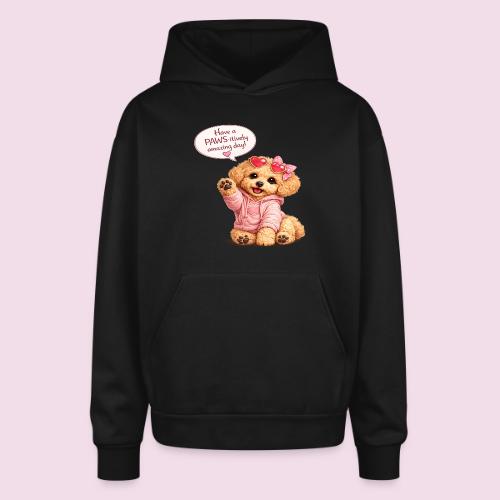 Have a PAWS-itively Amazing Day - Oversized Hooded Sweatshirt