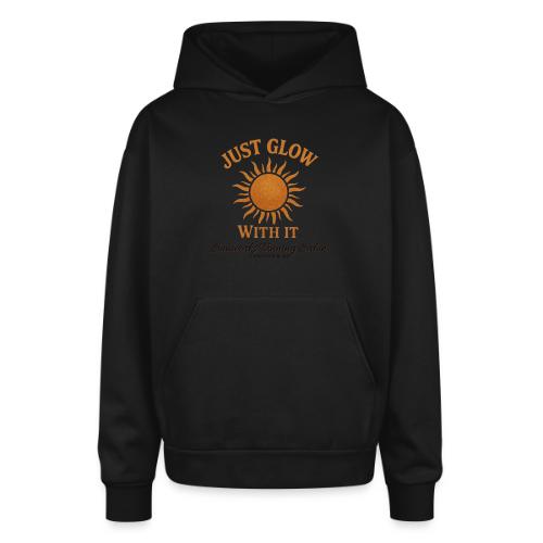 Just Glow With It - Oversized Hooded Sweatshirt