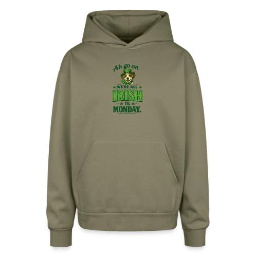 St. Patrick’s Day Dog T-Shirt – We’re All Irish - Oversized Hooded Sweatshirt
