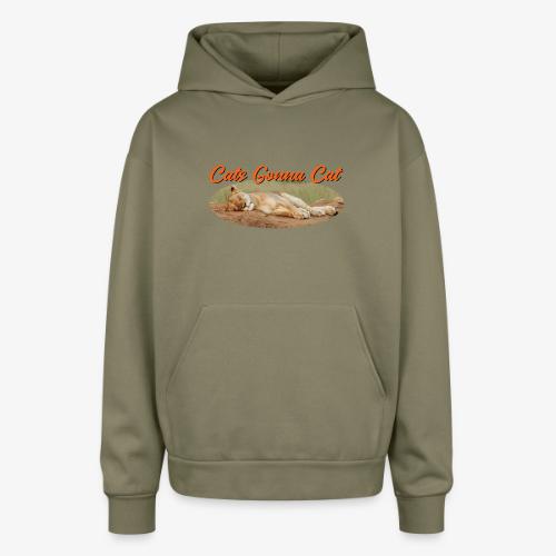Cat Gonna Cat - Oversized Hooded Sweatshirt