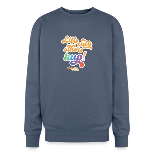 Lift each other hup! - Oversized Crewneck Sweatshirt
