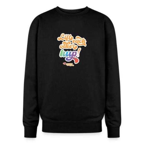 Lift each other hup! - Oversized Crewneck Sweatshirt