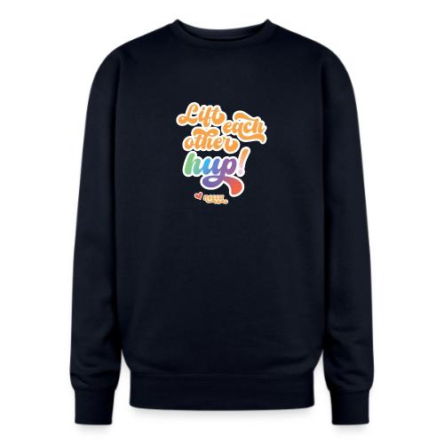 Lift each other hup! - Oversized Crewneck Sweatshirt
