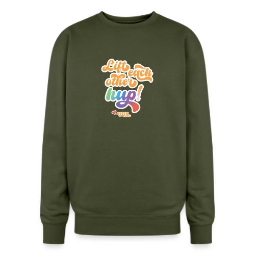 Lift each other hup! - Oversized Crewneck Sweatshirt
