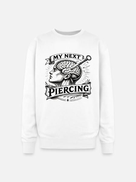 My Next Piercing Brain - Oversized Crewneck Sweatshirt - white
