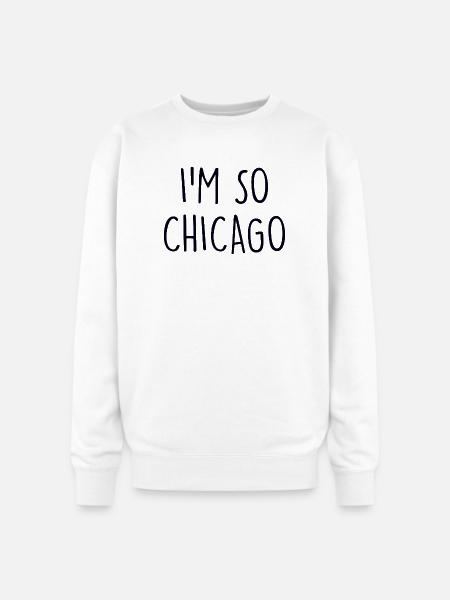 Im so Chicago - Oversized Crewneck Sweatshirt - white