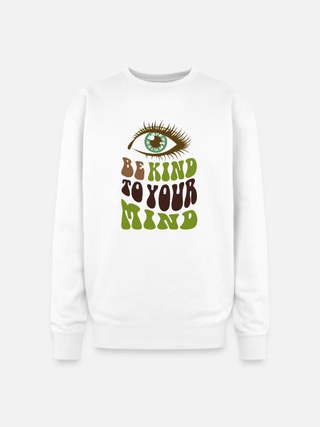 Be kind to your mind  - Oversized Crewneck Sweatshirt - white