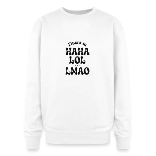 Fluent in HAHA LOL LMAO Funny Humor-Bilingual Joke - Oversized Crewneck Sweatshirt