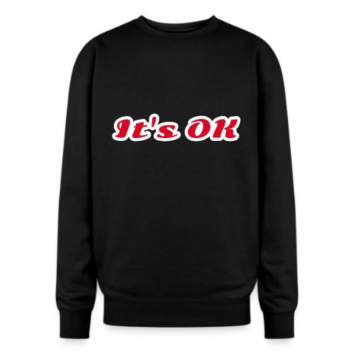 It’s OK Statement - Oversized Crewneck Sweatshirt