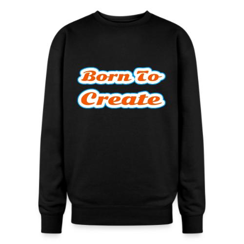 Born to Create — Creative Soul Script - Oversized Crewneck Sweatshirt
