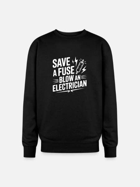 Save a Fuse Blow an Electrician - Oversized Crewneck Sweatshirt - black