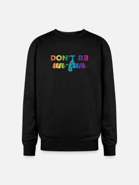 Don't be un-fun - Oversized Crewneck Sweatshirt - black