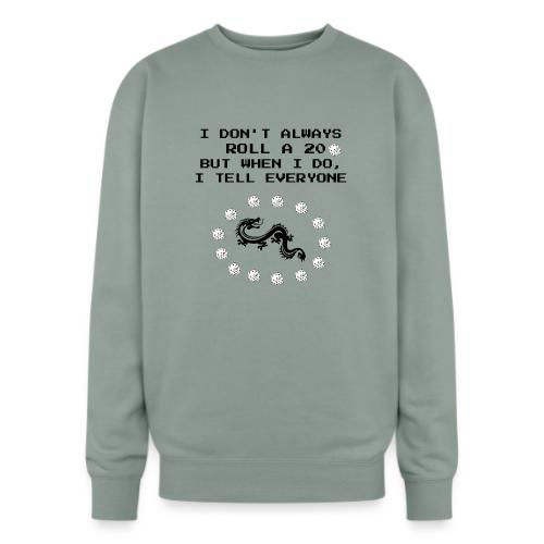 I Don't Always Roll a 20 D&D T-Shirt | Retro 8-Bit - Oversized Crewneck Sweatshirt