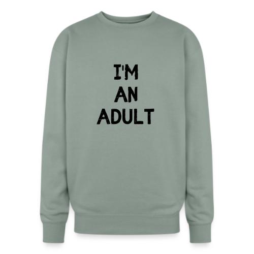 I'M AN ADULT t-shirt - Oversized Crewneck Sweatshirt
